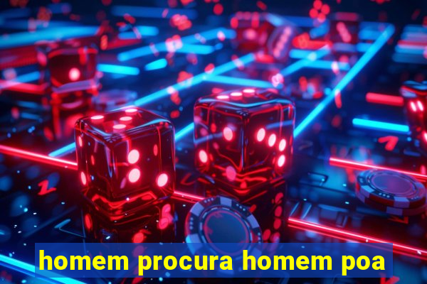 homem procura homem poa